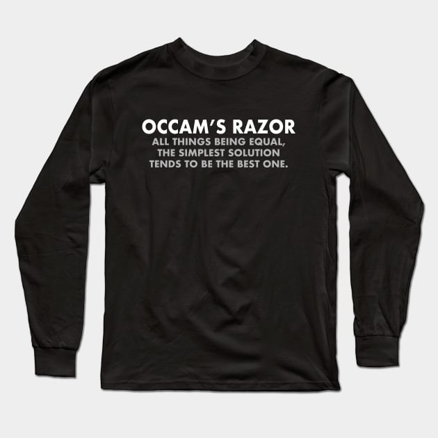 Occam's Razor Scientific Principle Long Sleeve T-Shirt by epiclovedesigns